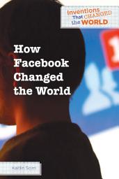 Icon image How Facebook Changed the World