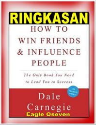 Icon image Ringkasan - Cara Mendapatkan Teman & Mempengaruhi Orang Lain: Dale Carnegie