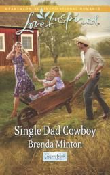 Icon image Single Dad Cowboy: A Fresh-Start Family Romance