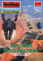 Icon image Perry Rhodan 1590: Operation Unsterblichkeit: Perry Rhodan-Zyklus "Die Linguiden"