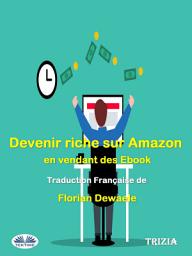 Icon image Devenir riche sur amazon en vendant des ebook
