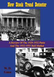 Icon image New Stock Trend Detector: A Review Of The 1929-1932 Panic And The 1932-1935 Bull Market