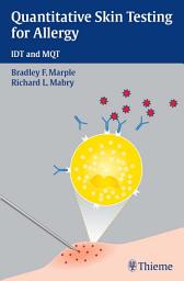 Icon image Quantitative Skin Testing for Allergy: IDT and MQT