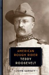 Icon image Teddy Roosevelt: American Rough Rider