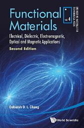 Icon image Functional Materials: Electrical, Dielectric, Electromagnetic, Optical and Magnetic Applications