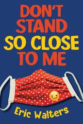 Icon image Don't Stand So Close to Me