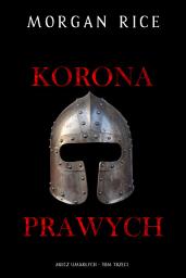 Icon image Korona prawych (Miecz umarłych - Tom trzeci)