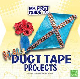 Icon image My First Guide to Duct Tape Projects