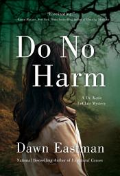 Icon image Do No Harm: A Dr. Katie LeClair Mystery