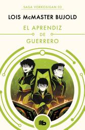 Icon image El aprendiz de guerrero (Las aventuras de Miles Vorkosigan 3)