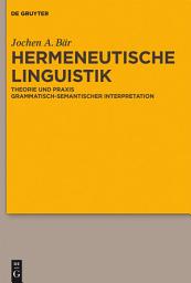 Icon image Hermeneutische Linguistik: Theorie und Praxis grammatisch-semantischer Interpretation