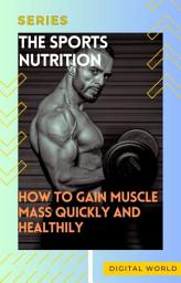 Icon image How to Gain Muscle Mass Quickly and Healthily
