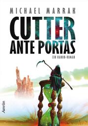 Icon image Cutter ante portas - Ein KANON-Roman
