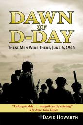 Icon image Dawn of D-DAY: These Men Were There, June 6, 1944