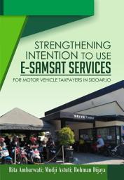 Icon image Strengthening Intention to Use e-Samsat Services for Motor Vehicle Taxpayers in Sidoarjo