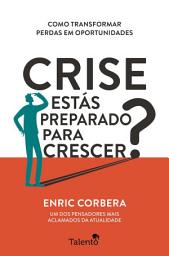 Icon image Crise — Estás Preparado para Crescer?