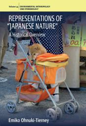 Icon image Representations of “Japanese Nature”: A Historical Overview