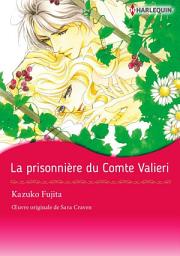Icon image La prisonnière du Comte Valieri: Harlequin Comics