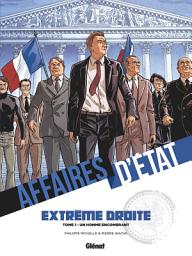 Icon image Affaires d'Etat - Extrême Droite: Un homme encombrant