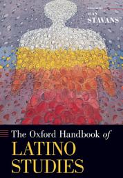 Icon image The Oxford Handbook of Latino Studies