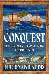 Icon image Conquest: A History of Roman Britain