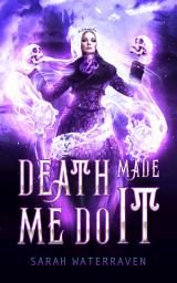 Icon image Death Made Me Do It