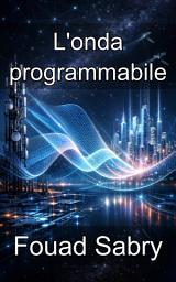 Icon image L'onda programmabile: Padroneggiare il beamforming olografico e gli ambienti radio intelligenti