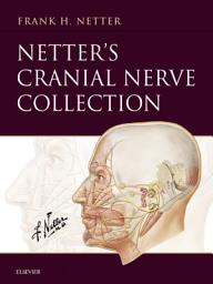 Icon image Netter's Cranial Nerve Collection E-Book: Netter's Cranial Nerve Collection E-Book