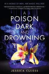 Icon image A Poison Dark and Drowning (Kingdom on Fire, Book Two)