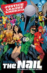 Icon image Justice League of America: The Nail: The Complete Deluxe Edition: Issues 1-3