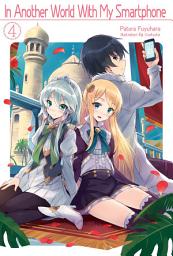 Icon image In Another World With My Smartphone: In Another World With My Smartphone: Volume 4