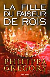 Icon image La fille du faiseur de rois - Tome 2