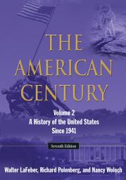 Icon image The American Century: A History of the United States Since 1941: Volume 2, Volume 2, Edition 7