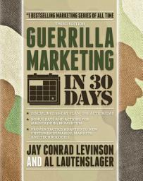 Icon image Guerrilla Marketing in 30 Days: Edition 3