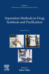 Icon image Separation Methods in Drug Synthesis and Purification: Edition 2