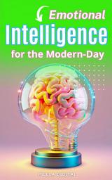 Icon image Emotional Intelligence for the Modern-Day
