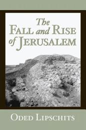 Icon image The Fall and Rise of Jerusalem: Judah under Babylonian Rule