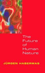 Icon image The Future of Human Nature