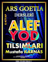 Icon image Ars Goetia Dersleri: Alef Yod Tılsımları