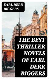 Icon image The Best Thriller Novels of Earl Derr Biggers
