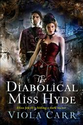 Icon image The Diabolical Miss Hyde