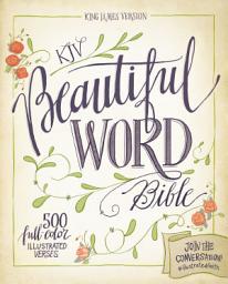 Icon image KJV, Beautiful Word Bible: 500 Full-Color Illustrated Verses