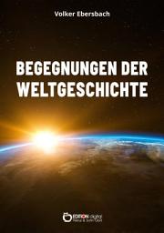 Icon image Begegnungen der Weltgeschichte