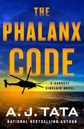 Icon image The Phalanx Code: A Garrett Sinclair Novel