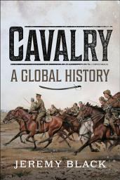Icon image Cavalry: A Global History