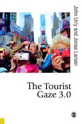 Icon image The Tourist Gaze 3.0: Edition 3