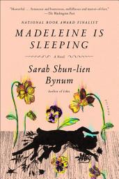 Icon image Madeleine Is Sleeping: A Novel