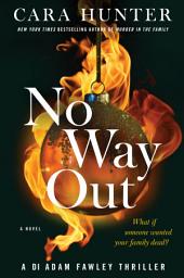 Icon image No Way Out: A Novel