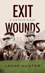 Icon image Exit Wounds: A Vietnam Elegy