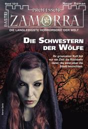 Icon image Professor Zamorra 1213: Die Schwestern der Wölfe